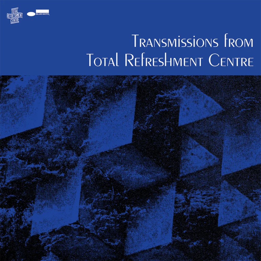 Total Refreshment Centre: Transmissions From Total Refreshment Centre