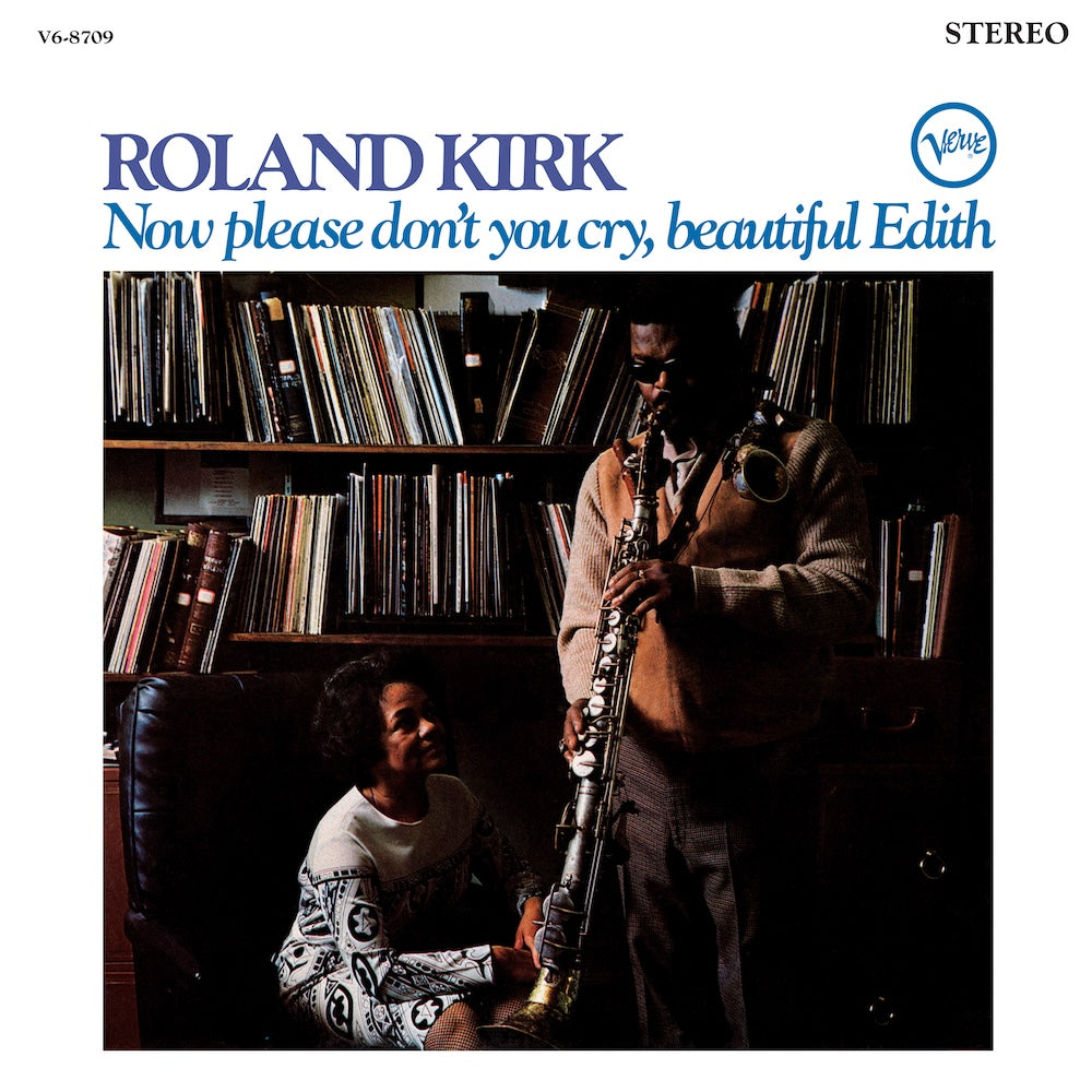 Roland Kirk - Now Please Don't You Cry, Beautiful Edith - Cover