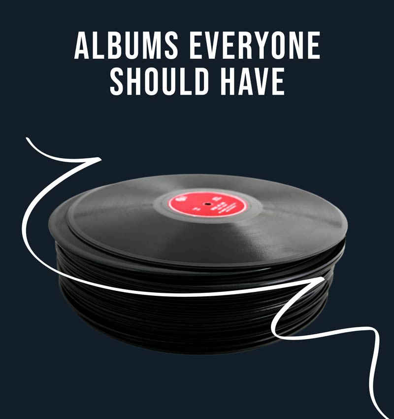 Albums Everyone Should Have