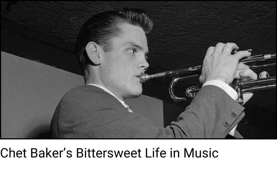 Chet Baker's bittersweet life in music